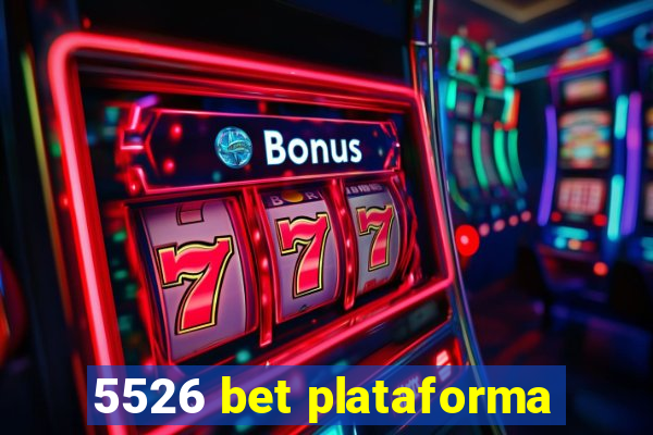 5526 bet plataforma